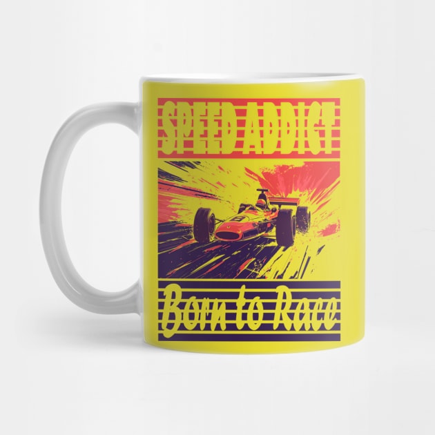 Speed Addict - Born to Race - F1 Design by TuncGK